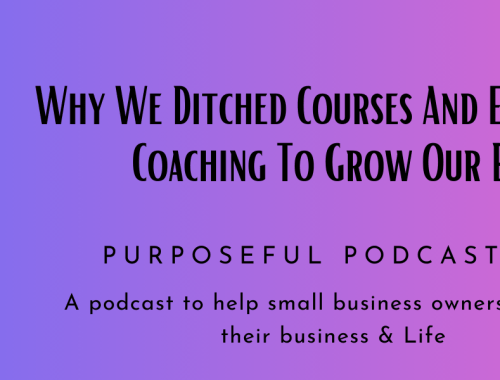 Why We Ditched Courses And Embraced Coaching To Grow Our Biz